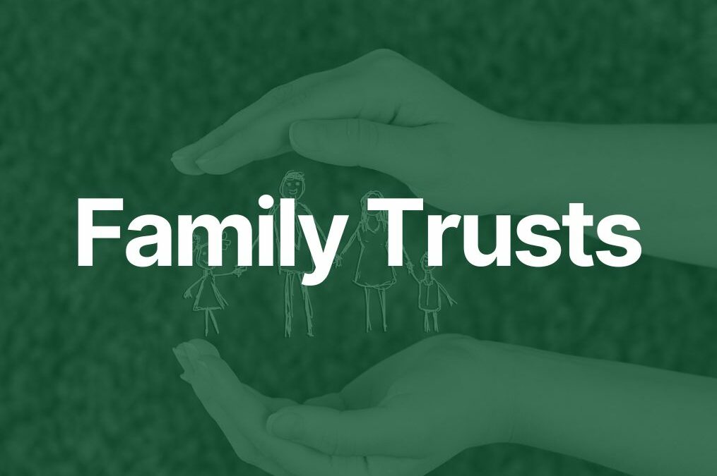 Family Trusts in 2021