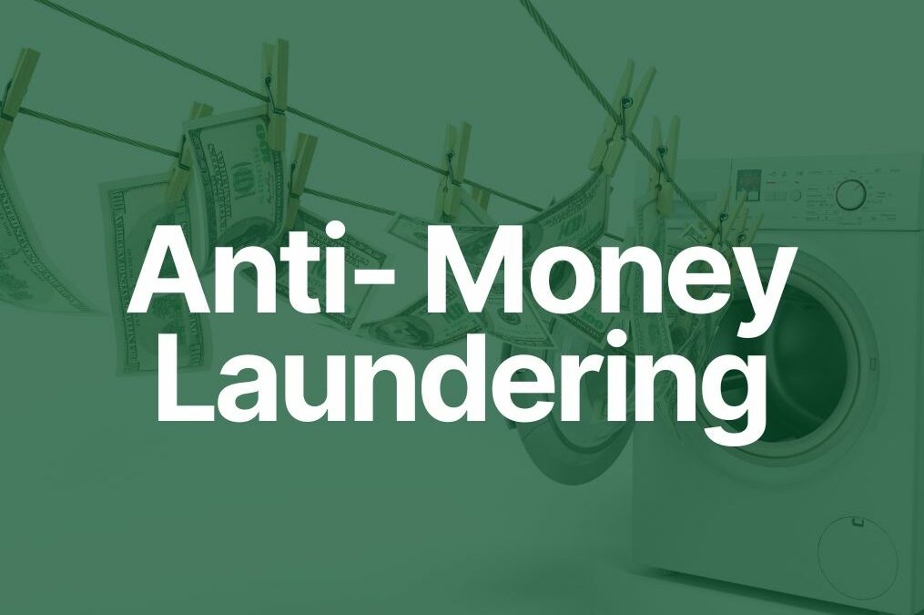 Anti-Money Laundering – Why are you talking to me about it?!